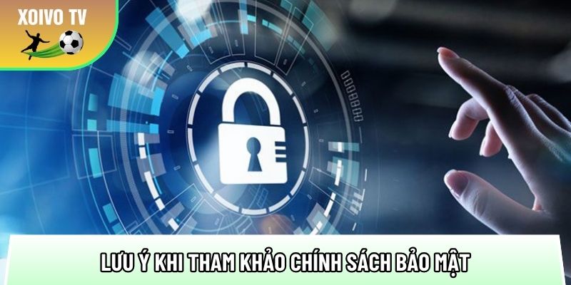 Chính sách bảo mật mã hóa toàn phần khi xem bóng đá online 3 mot so luu y khi tham khao chinh sach bao mat tai trang xem truc tiep bong da 1