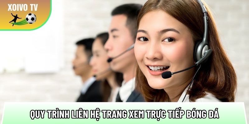 Liên hệ hỗ trợ xem bóng đá đảm bảo uptime 99.9% ổn định 2 quy trinh lien he trang xem truc tiep bong da hieu qua 2025 1